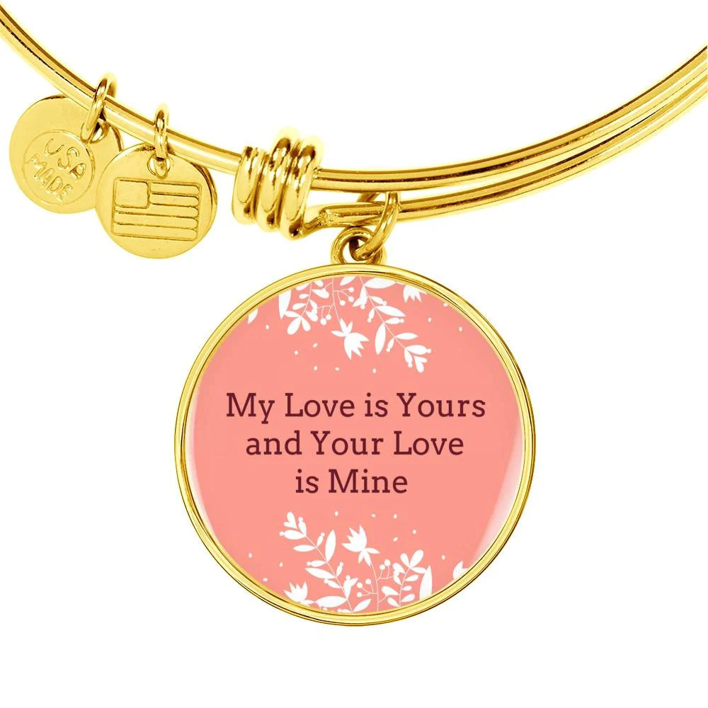 Love Message My Love Is Yours Personalized Engraved Gold Circle Bangle Brac